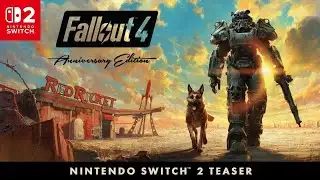 Fallout 4_ Anniversary Edition - Official Nintendo Switch 2 Teaser Trailer