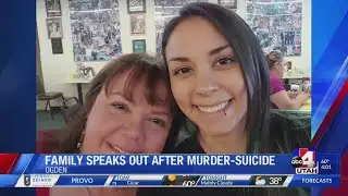 Family speaks out after murder-suicide in Ogden