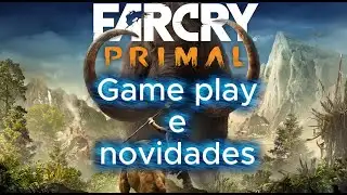 Far Cry Primal gameplay and news!