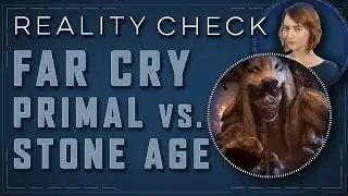 Far Cry Primal vs Real Stone Age - Reality Check