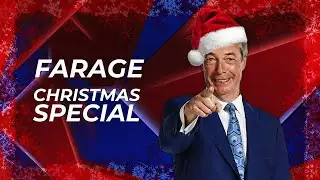 Farage Christmas Special | Wednesday 24th December