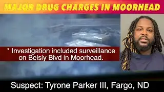 Fargo Man Facing Major Drug Charges In Moorhead