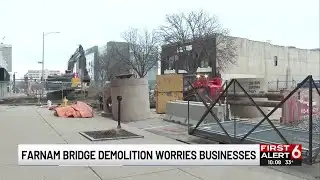Farnam bridge demolition worries businesses