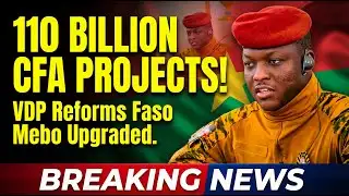 Faso Mebo Upgraded! Burkina Faso’s New Development Push