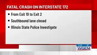 Fatal crash closes portion of I-172 southbound