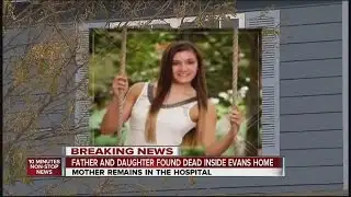 Father and daughter found dead inside Evans home