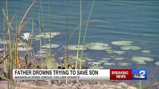 Father drowns trying to save son in Collier County apartment complex