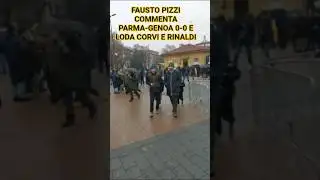 Fausto Pizzi commenta Parma-Genoa 0-0 e loda Corvi e Rinaldl