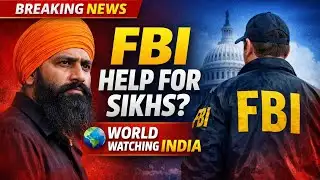 FBI Help for Sikhs? | World Watching India | Breaking News