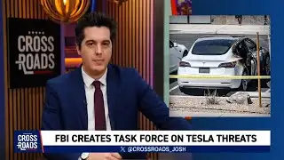FBI Launches Task Force to Investigate Tesla Attacks | CLIP | Crossroads