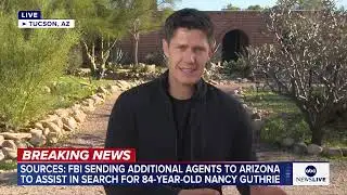 FBI to send additional troops to aid in search for Nancy Guthrie