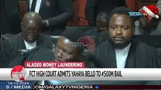 FCT HIGH COURT ADMITS YAHAYA BELLO TO N500M BAIL