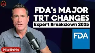 FDA Panel Calls for Major TRT Changes: Expert Breakdown (Dec 2025)