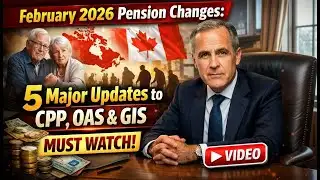 February 2026 Pension Changes  5 Major Updates to CPP, OAS & GIS – Must Watch!
