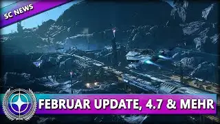 FEBRUARY UPDATE, NEW SHIPS, 4.7, CRAFTING & MORE ⭐ STAR CITIZEN NEWS [Special] German