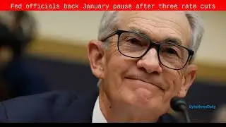 Fed officials back January pause after three rate cuts - Byte News Daily