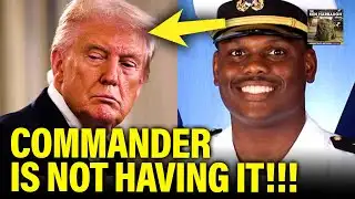 FED UP Navy Commander Goes SCORCHED EARTH on Trump Military Plan