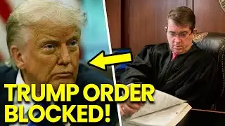 Federal Judge BLOCKS Trump Order Administration in CHAOS