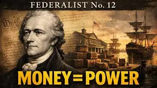 Federalist No. 12: Follow the Money, Find the Power