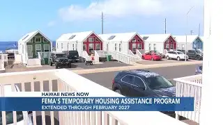 FEMA extends housing assistance for Maui wildfire survivors