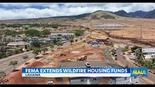 FEMA extends housing for Maui wildfire families through 2027
