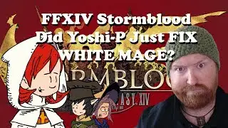 FFXIV Stormblood: Did Yoshi-P Just Fix White Mage?