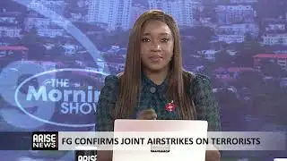 FG CONFIRMS JOINT AIRSTRIKES ON TERRORISTS 