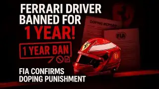 FIA DROPS DOPING BOMBSHELL: 1-YEAR BAN FOR FERRARI DRIVER CONFIRMED! | F1 NEWS