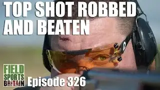Fieldsports Britain - Top Shot Robbed and Beaten