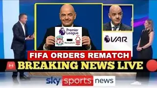 FIFA ORDERS REMATCH AFTER VAR ADMITS ‘HUGE OFFSIDE ERROR’ IN LIVERPOOL VS NOTTINGHAM FOREST