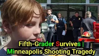 Fifth-Grader Describes Hiding Under Pews | Minneapolis Catholic School Shooting Tragedy