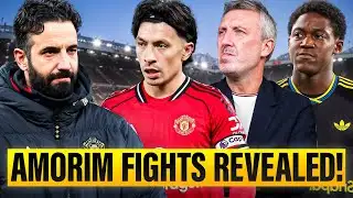 Fights Revealed: The REAL Reason For Amorim
