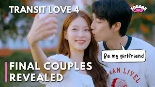 FINAL COUPLES | Transit Love Season 4 Episode 21 | Exchange 4