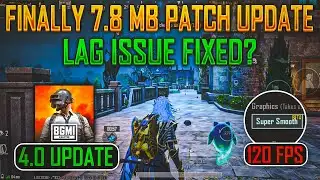 Finally 7.8 MB Patch Update | Super Smooth + 120 Fps Test | Fps Issue & Glitches Fixed