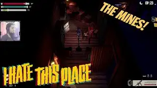 Finally Getting Explosives And Exploring The Mines | I Hate This Place - Part 6