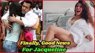 Finally, Good News For Jacqueline Fernandez