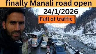Finally Manali road open ! 24/1/2026 ! Current update  #kullumanali #snowfall #roadupdate 