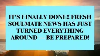 Finally! New Soulmate News That Changes Your Future Forever