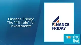 Finance Friday: The "4% rule" for investments