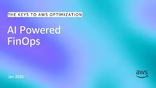FinOps for AI and FinOps for AI I The Keys to AWS Optimization | S16 E1