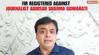 FIR Registered Against Journalist Abhisar Sharma in Guwahati Over YouTube Article