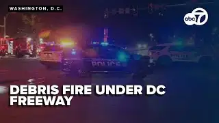 Fire crews extinguish debris blaze under Whitehurst Freeway in DC