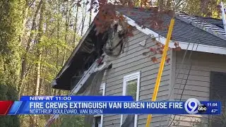 Fire crews extinguish Van Buren house fire
