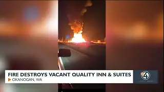Fire destroys vacant Quality Inn & Suites