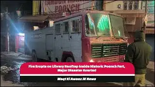 Fire Erupts on Library Rooftop Inside Historic Poonch Fort, Major Disaster Averted