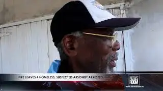 FIRE LEAVES 4 HOMELESS, SUSPECTED ARSONIST ARRESTED