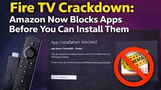 🔥 Fire TV Crackdown: Amazon Now Blocks Apps Before You Can Install Them