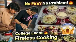 Fireless Cooking Without Fire 😱🔥 | College Event Gone Crazy!