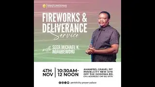 FIREWORKS AND  DELIVERANCE SERVICE ||  4TH NOVEMBER 2025