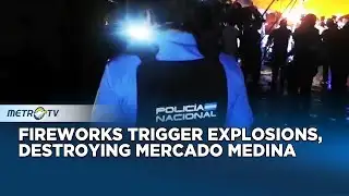 Fireworks Spark Massive Blaze at Mercado Medina